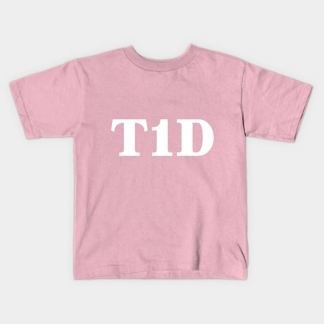 Type 1 diabetic / T1D / Type 1 diabetes Kids T-Shirt by Diabeticsy